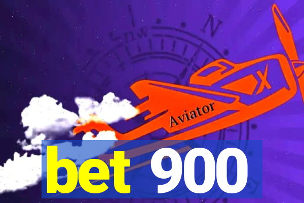 bet 900